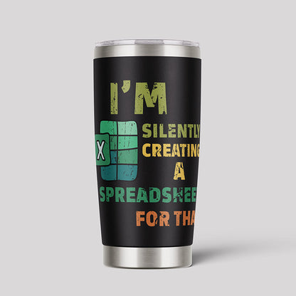 Im Silently Creating a Spreadsheet for That 20oz Tumbler