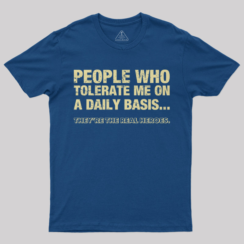 People Who Tolerate Me On A Daily Basis T-Shirt