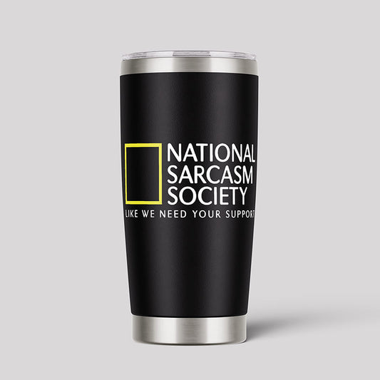 National Sarcasm Society 20oz tumbler