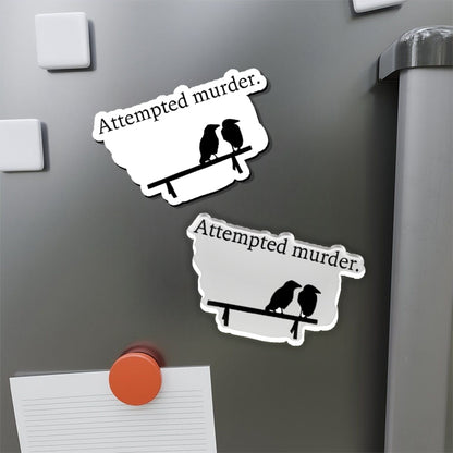 Attempted Murder Refrigerator Magnet