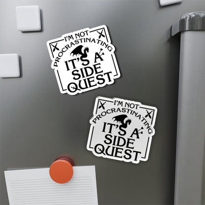 I'm Not Procrastinating, It's A Side Quest Refrigerator Magnet