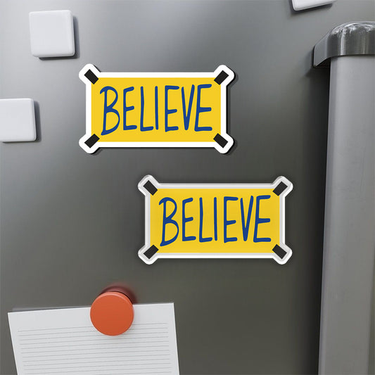 Believe Refrigerator Magnet