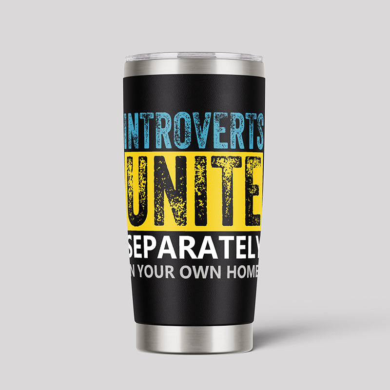 Introverts Unite Separately 20oz Tumbler