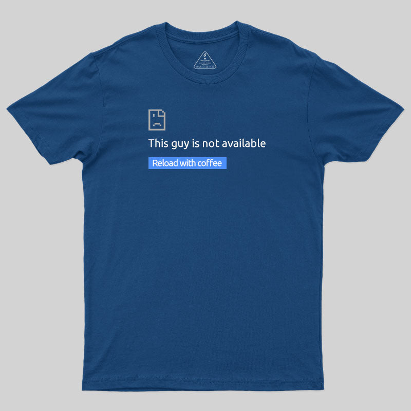 This Guy Is Not Available T-Shirt