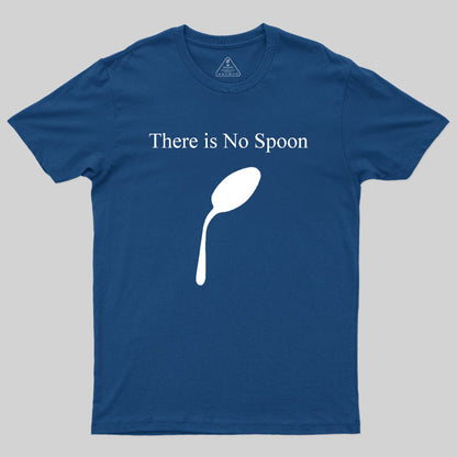 There is No Spoon T-Shirt