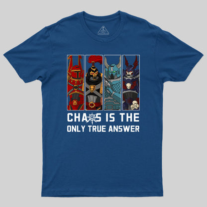 Chaos Is The Only True Answer-Warhammer 40K T-Shirt