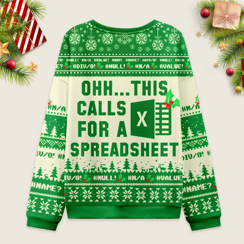 Ohh...This Calls for a Spreadsheet Ugly Christmas Sweater Sweatshirt