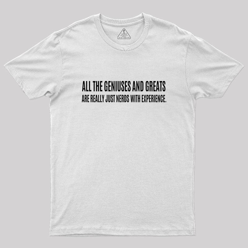 All the Geniuses and Greats T-Shirt