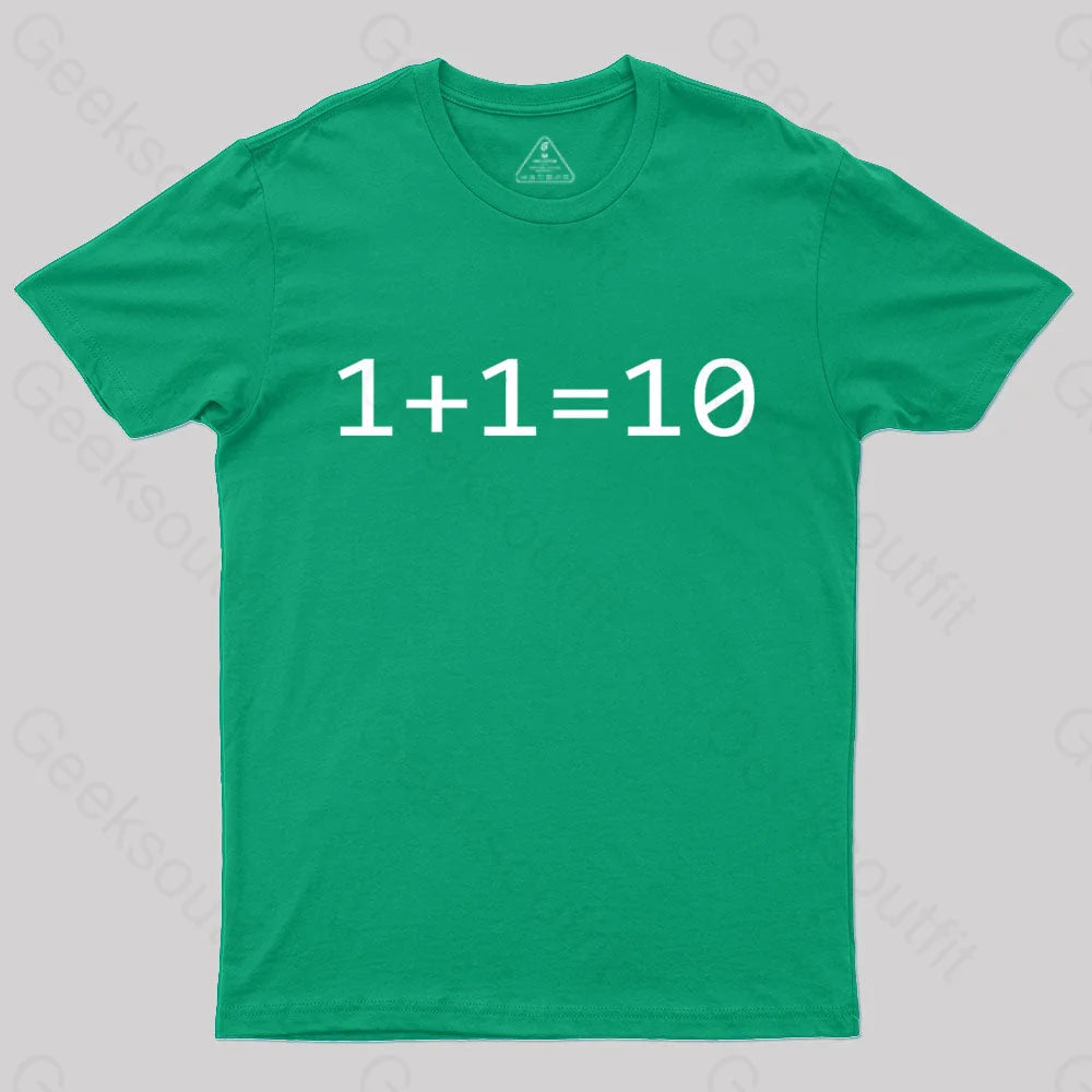 1 Plus Equal 10 Binary Geek T-Shirt Green / S