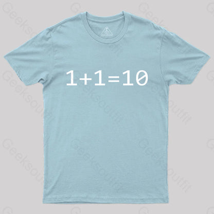 1 Plus Equal 10 Binary Geek T-Shirt Light Blue / S