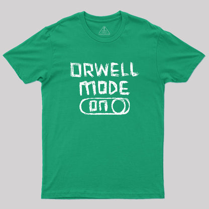 Orwell Mode ON: George Orwell Geek T-Shirt