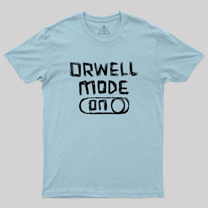 Orwell Mode ON: George Orwell Geek T-Shirt