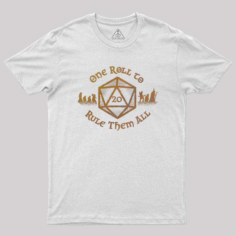 One Roll to Rule Them All Geek T-Shirt