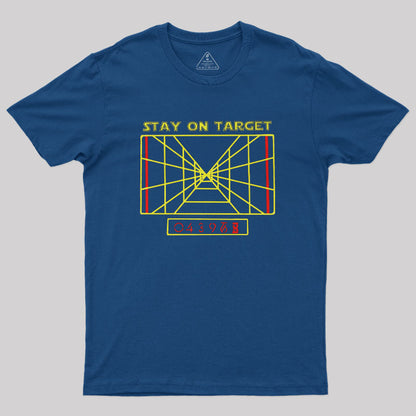 Stay on Target Geek T-Shirt