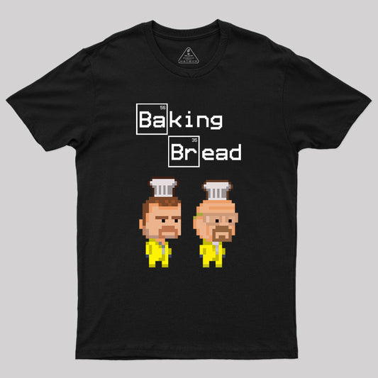 Baking Bread Geek T-Shirt