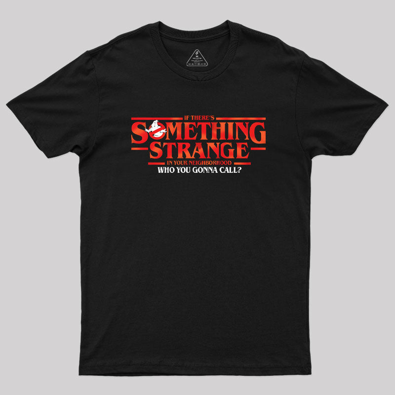 Something Strange Geek T-Shirt