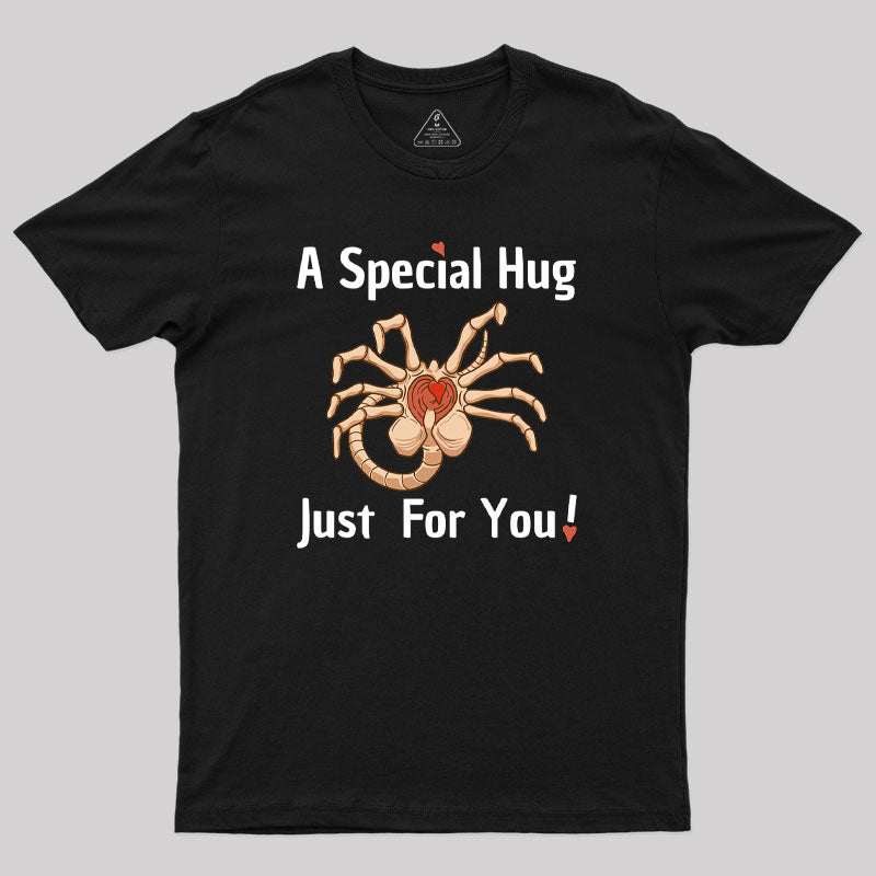 A Special Hug Just for You Geek T-Shirt