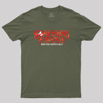 Something Strange Geek T-Shirt