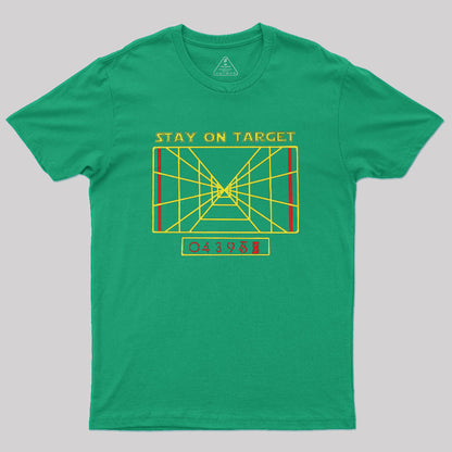 Stay on Target Geek T-Shirt