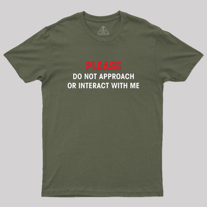 Do Not Approach Geek T-Shirt