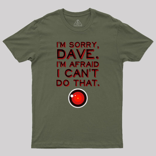 HAL "Sorry, Dave" Quote Geek T-Shirt