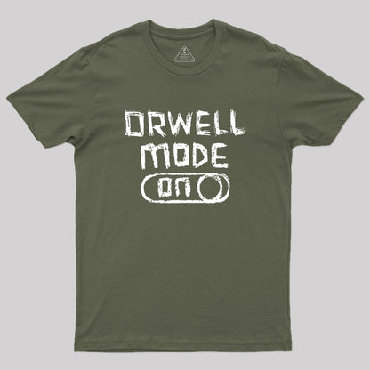 Orwell Mode ON: George Orwell Geek T-Shirt