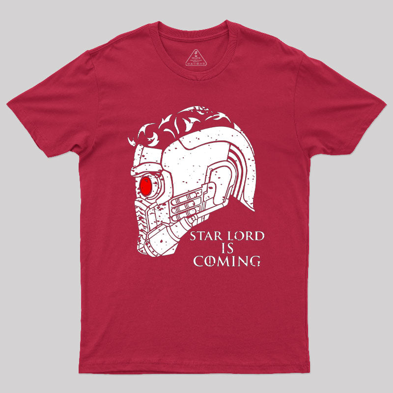 Star Lord is Coming Geek T-Shirt