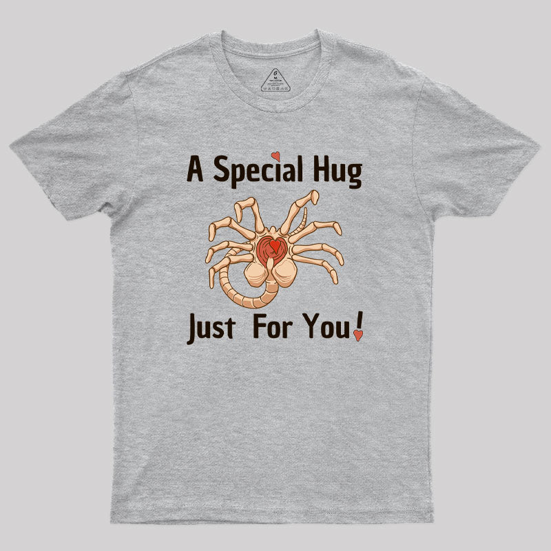 A Special Hug Just for You Geek T-Shirt