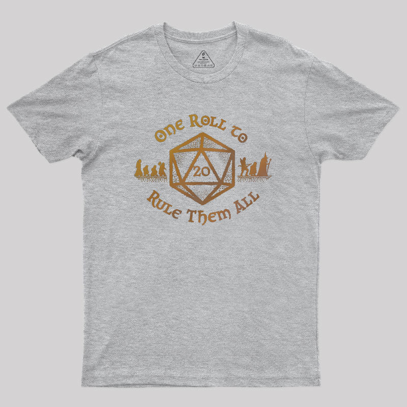 One Roll to Rule Them All Geek T-Shirt