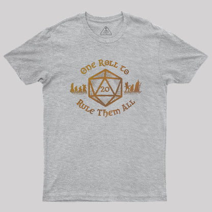 One Roll to Rule Them All Geek T-Shirt