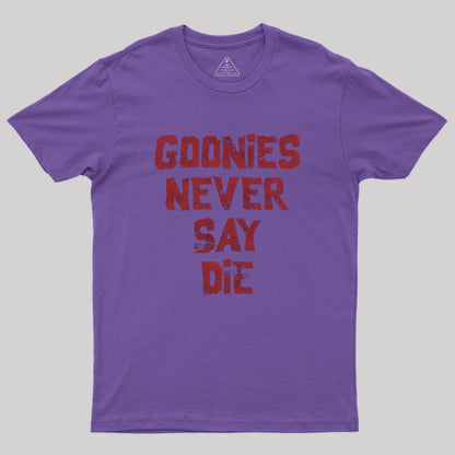 Goonies Never Say Die Geek T-Shirt