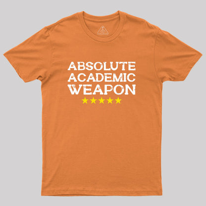 Absolute Academic Weapon Geek T-Shirt