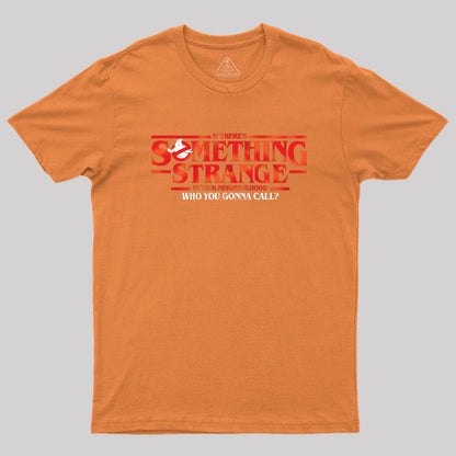 Something Strange Geek T-Shirt