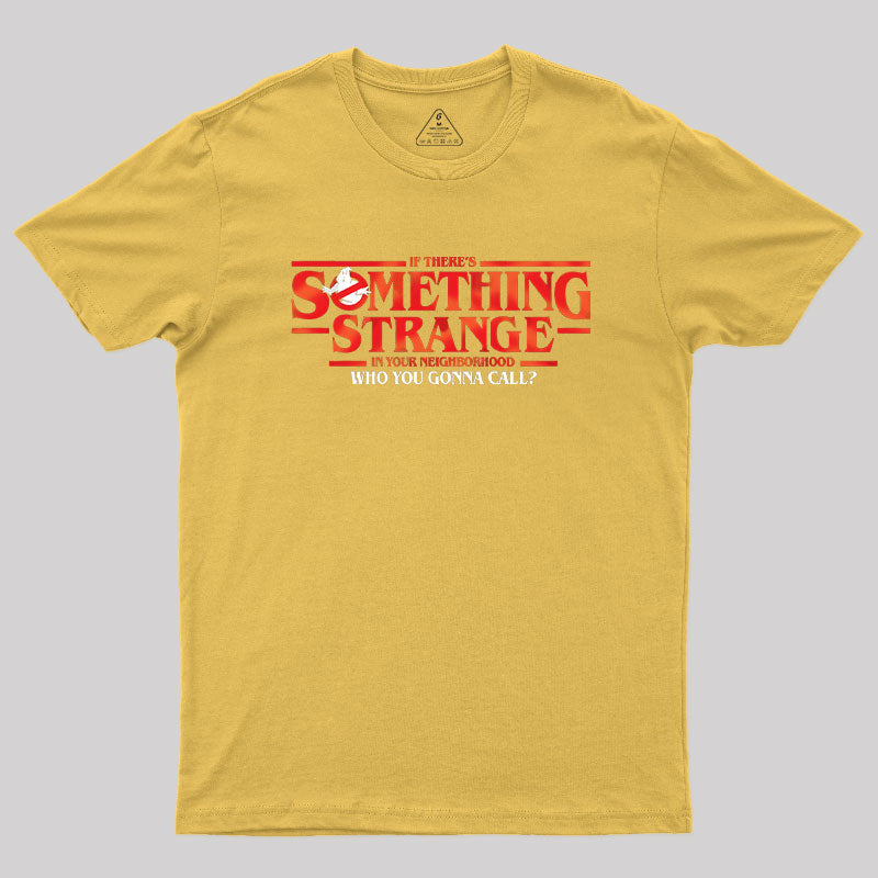 Something Strange Geek T-Shirt