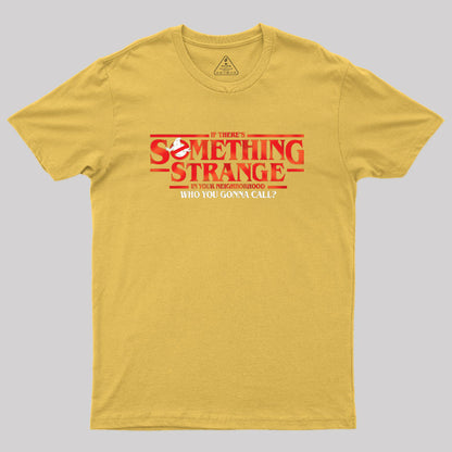 Something Strange Geek T-Shirt