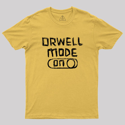 Orwell Mode ON: George Orwell Geek T-Shirt