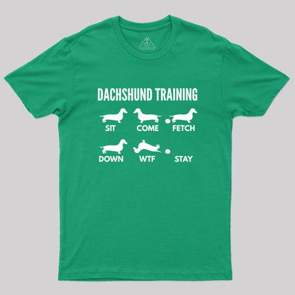 Dachshund Training Dachshund Dog Geek T-Shirt