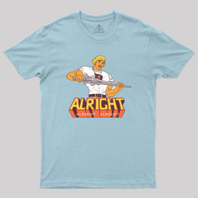 Alright Geek T-Shirt