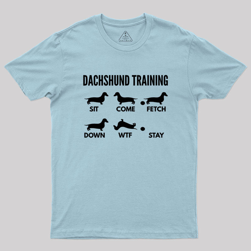 Dachshund Training Dachshund Dog Geek T-Shirt