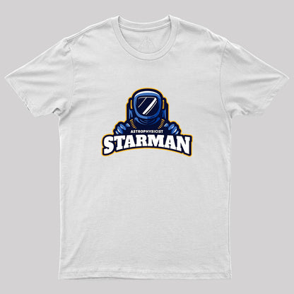 Astrophysicist Starman Geek T-Shirt