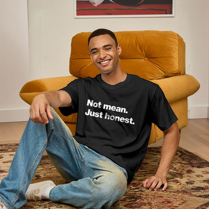 Not Mean. Just Honest Geek T-Shirt