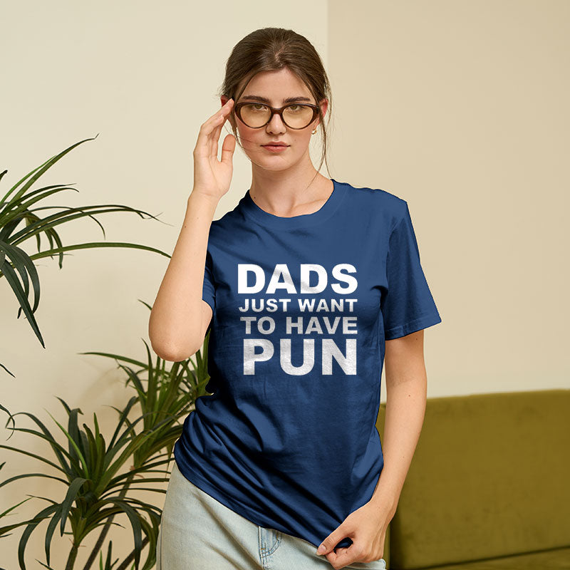 Dads Just Want To Have Pun Geek T-Shirt