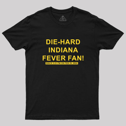 Die Hard Indiana Fever Fan Geek T-Shirt