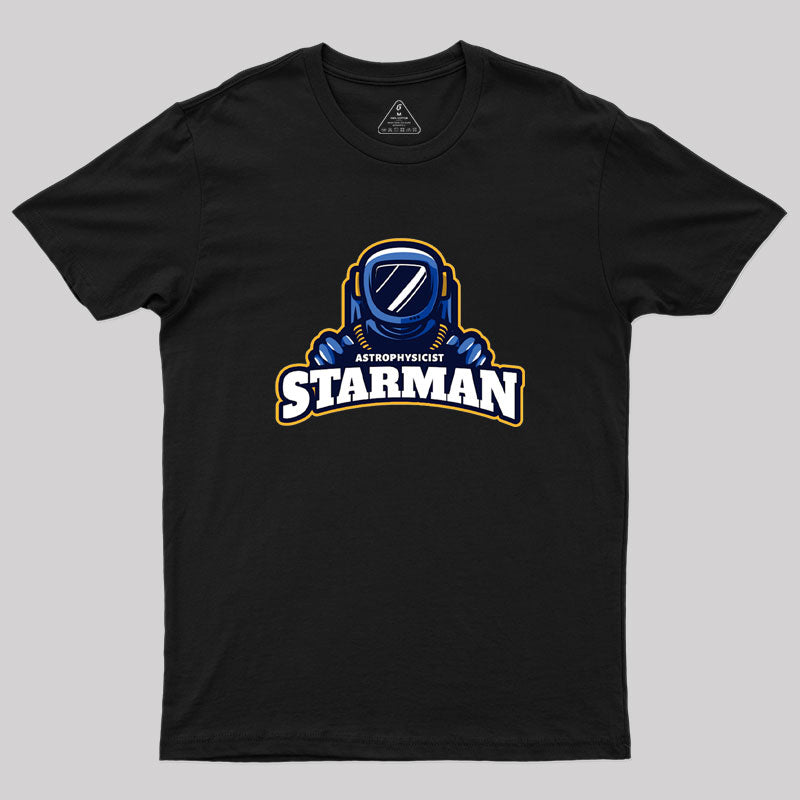 Astrophysicist Starman Geek T-Shirt