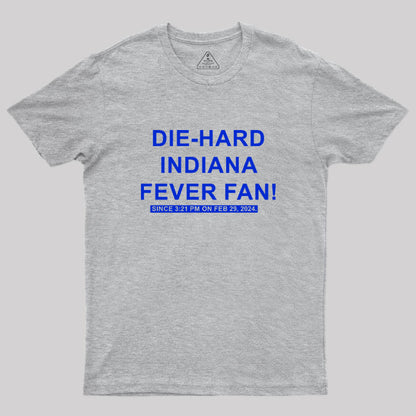 Die Hard Indiana Fever Fan Geek T-Shirt