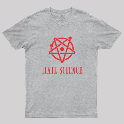 Hail Science Geek T-Shirt