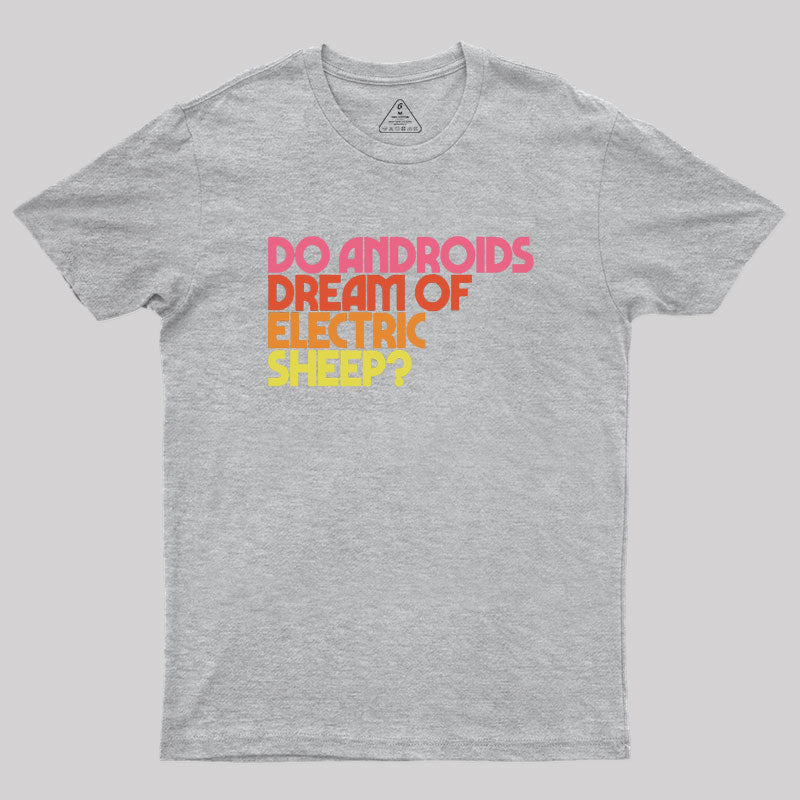 Do Androids Dream of Electric Sheep? Geek T-Shirt