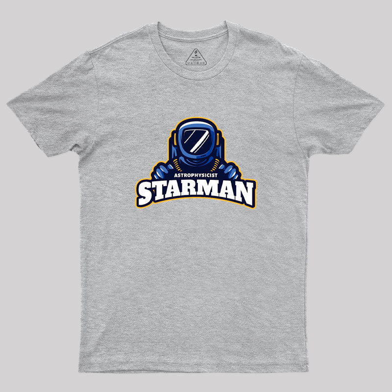 Astrophysicist Starman Geek T-Shirt