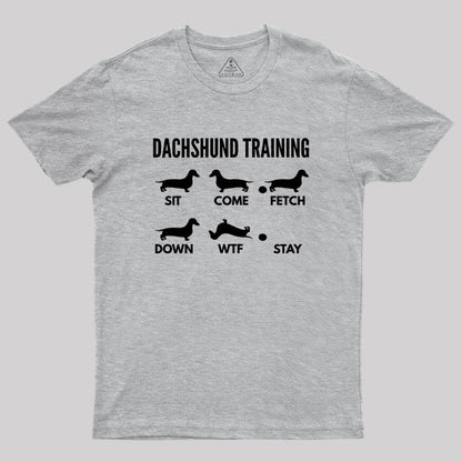 Dachshund Training Dachshund Dog Geek T-Shirt