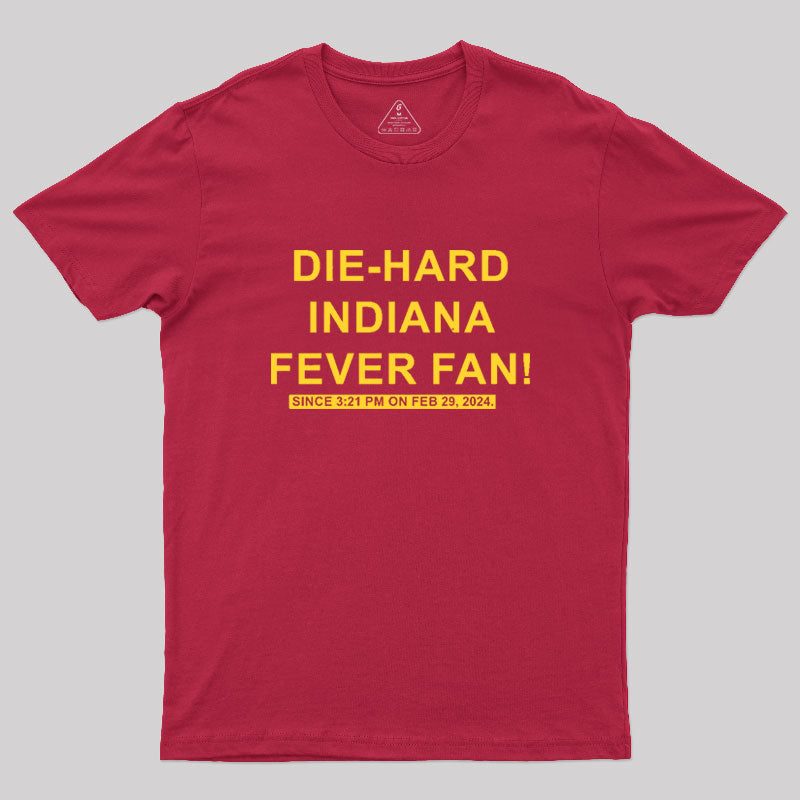 Die Hard Indiana Fever Fan Geek T-Shirt